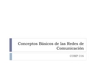 Conceptos Básicos de las Redes de Comunicación