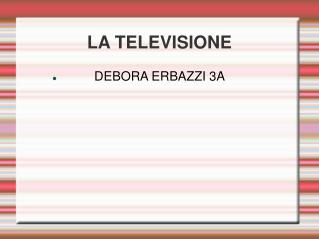 LA TELEVISIONE