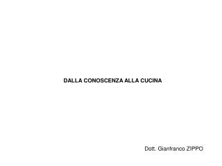 DALLA CONOSCENZA ALLA CUCINA