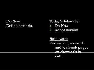 Do-Now Define osmosis.