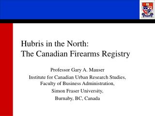 Hubris in the North: The Canadian Firearms Registry
