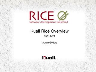 Kuali Rice Overview April 2008 Aaron Godert