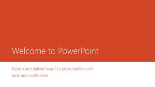 Welcome to PowerPoint