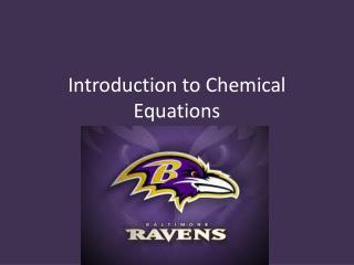 Introduction to Chemical Equations