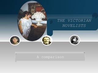 THE VICTORIAN NOVELISTS