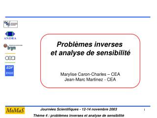 Problèmes inverses et analyse de sensibilité Marylise Caron-Charles – CEA