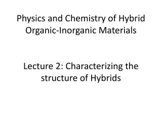 Key points on how to characterize the structure of a hybrid material