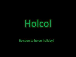 Holcol