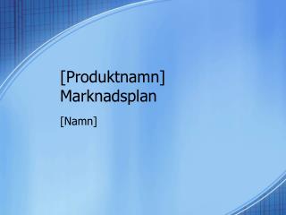 [Produktnamn] Marknadsplan