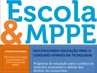 MULTIPLICANDO EDUCAÇÃO PARA O CONSUMO ATRAVÉS DA TECNOLOGIA