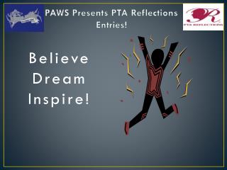 PAWS Presents PTA Reflections Entries!