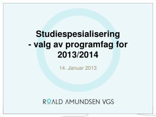 Studiespesialisering - valg av programfag for 2013/2014