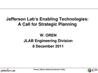 Jefferson Lab’s Enabling Technologies: A Call for Strategic Planning