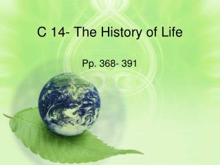 C 14- The History of Life