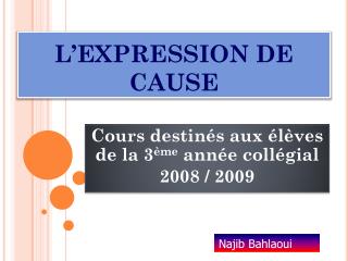 L’EXPRESSION DE CAUSE