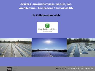 SPIEZLE ARCHITECTURAL GROUP, INC. Architecture / Engineering / Sustainability