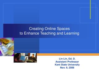 Creating Online Spaces to Enhance Teaching and Learning