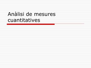 Anàlisi de mesures cuantitatives