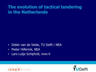 The evolution of tactical tendering in the Netherlands