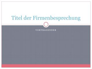 Titel der Firmenbesprechung