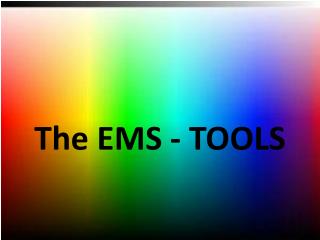 The EMS - TOOLS