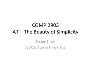 COMP 2903 A7 – The Beauty of Simplicity