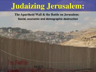 Judaizing Jerusalem :