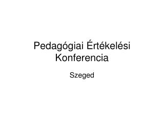 Pedagógiai Értékelési Konferencia