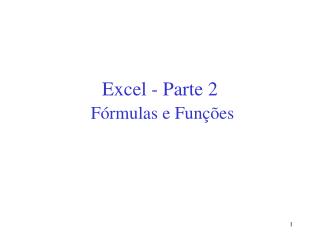 Excel - Parte 2 Fórmulas e Funções