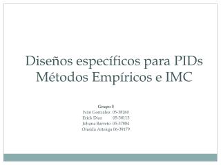 Diseños específicos para PIDs Métodos Empíricos e IMC