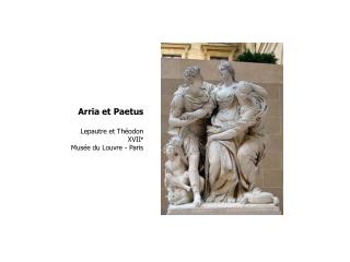 Arria et Paetus Lepautre et Théodon XVII e Musée du Louvre - Paris