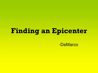 Finding an Epicenter