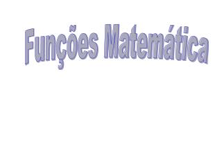 Funções Matemática
