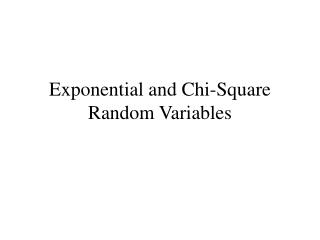 Exponential and Chi-Square Random Variables