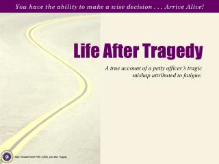 Life After Tragedy