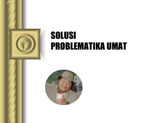 SOLUSI PROBLEMATIKA UMAT