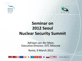 Seminar on 2012 Seoul Nuclear Security Summit