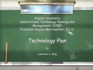Argosy University Instructional Technology Planning and Management– E7801