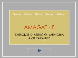 AMAGAT - 8 EXERCICIS D’ATENCIÓ I MEMÒRIA AMB PARAULES
