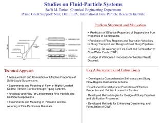 Studies on Fluid-Particle Systems Raffi M. Turian, Chemical Engineering Department