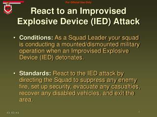 React to an Improvised Explosive Device (IED) Attack