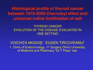 THYROID CANCER EVOLUTION OF THE DISEASE EVALUATED IN ONE SETTING
