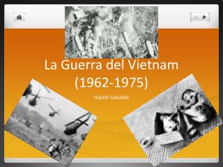 La Guerra del Vietnam (1962-1975)