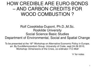 HOW CREDIBLE ARE EURO-BONDS – AND CARBON CREDITS FOR WOOD COMBUSTION ?