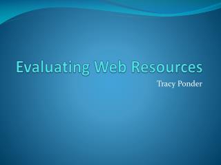 Evaluating Web Resources