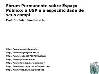 Fórum Permanente sobre Espaço Público: a USP e a especificidade de seus campi