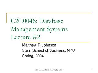 C20.0046: Database Management Systems Lecture #2