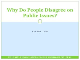 Why Do People Disagree on Public Issues?