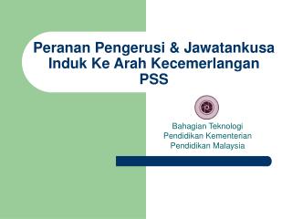 Peranan Pengerusi &amp; Jawatankusa Induk Ke Arah Kecemerlangan PSS