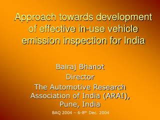 Approach towards development of effective in-use vehicle emission inspection for India